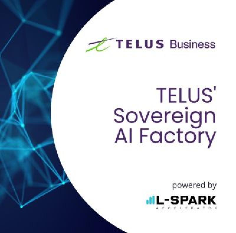 Telus Sovereign AI Factory and L-Spark (Courtesy L-Spark LinkedIn)